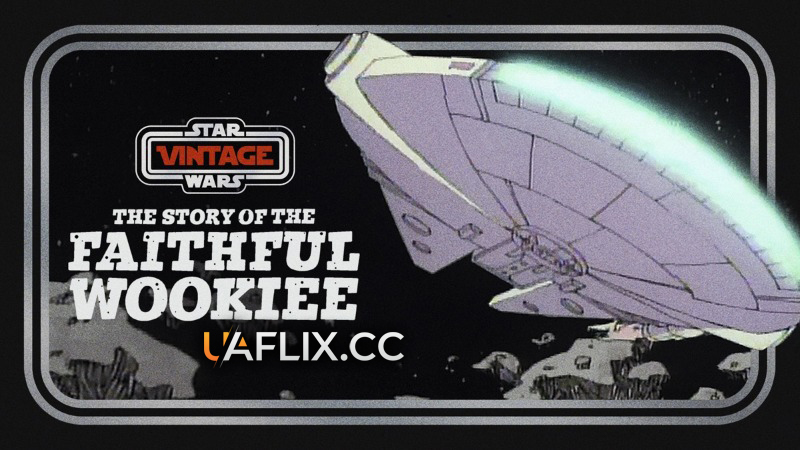 Зоряні Війни: Історія вірного вукі / Star Wars: The Story of the Faithful Wookiee