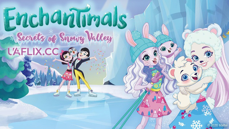 Енчантімалс. Таємниці сніжної долини / Enchantimals: Secrets of Snowy Valley